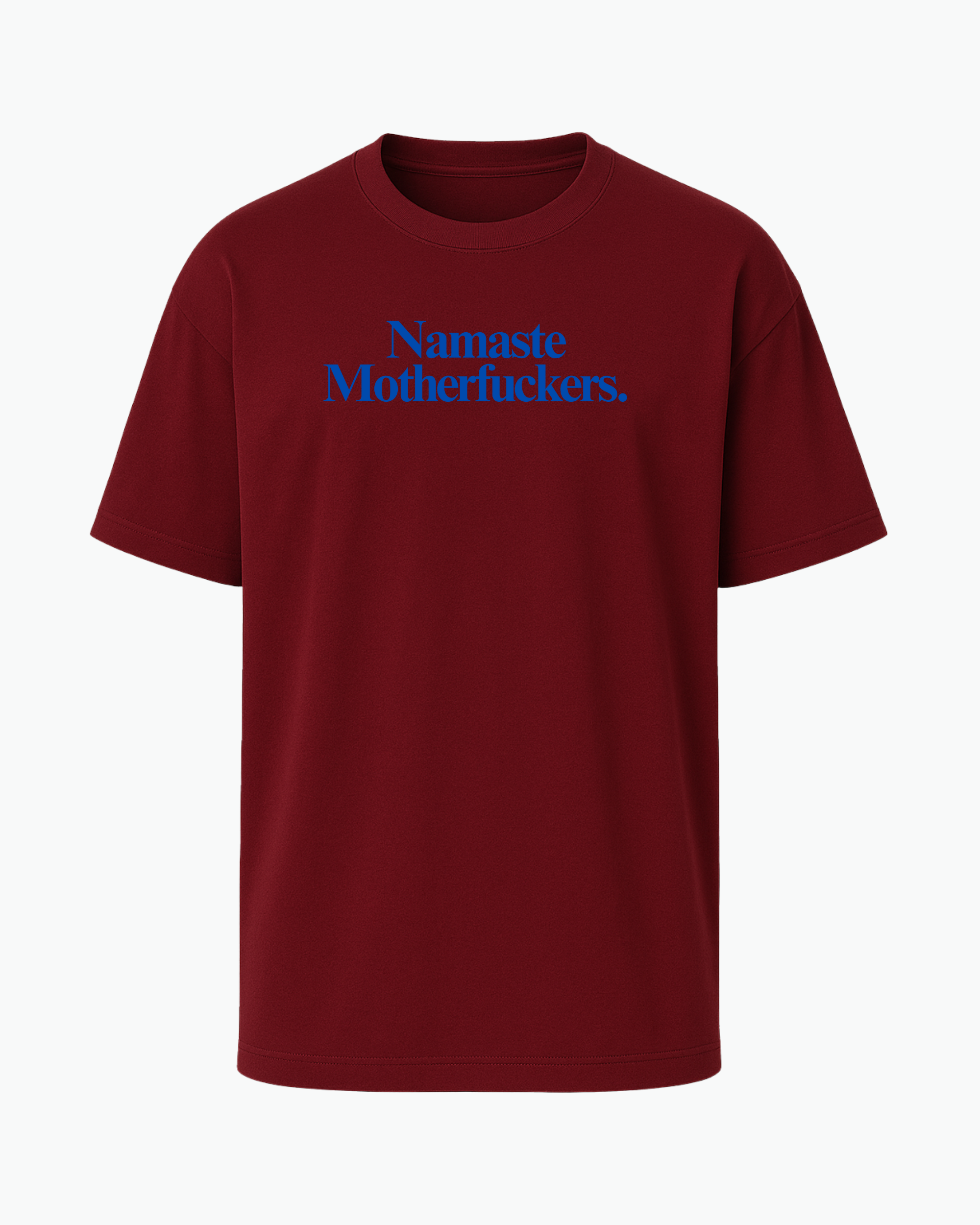 Namaste Motherfuckers T-shirt
