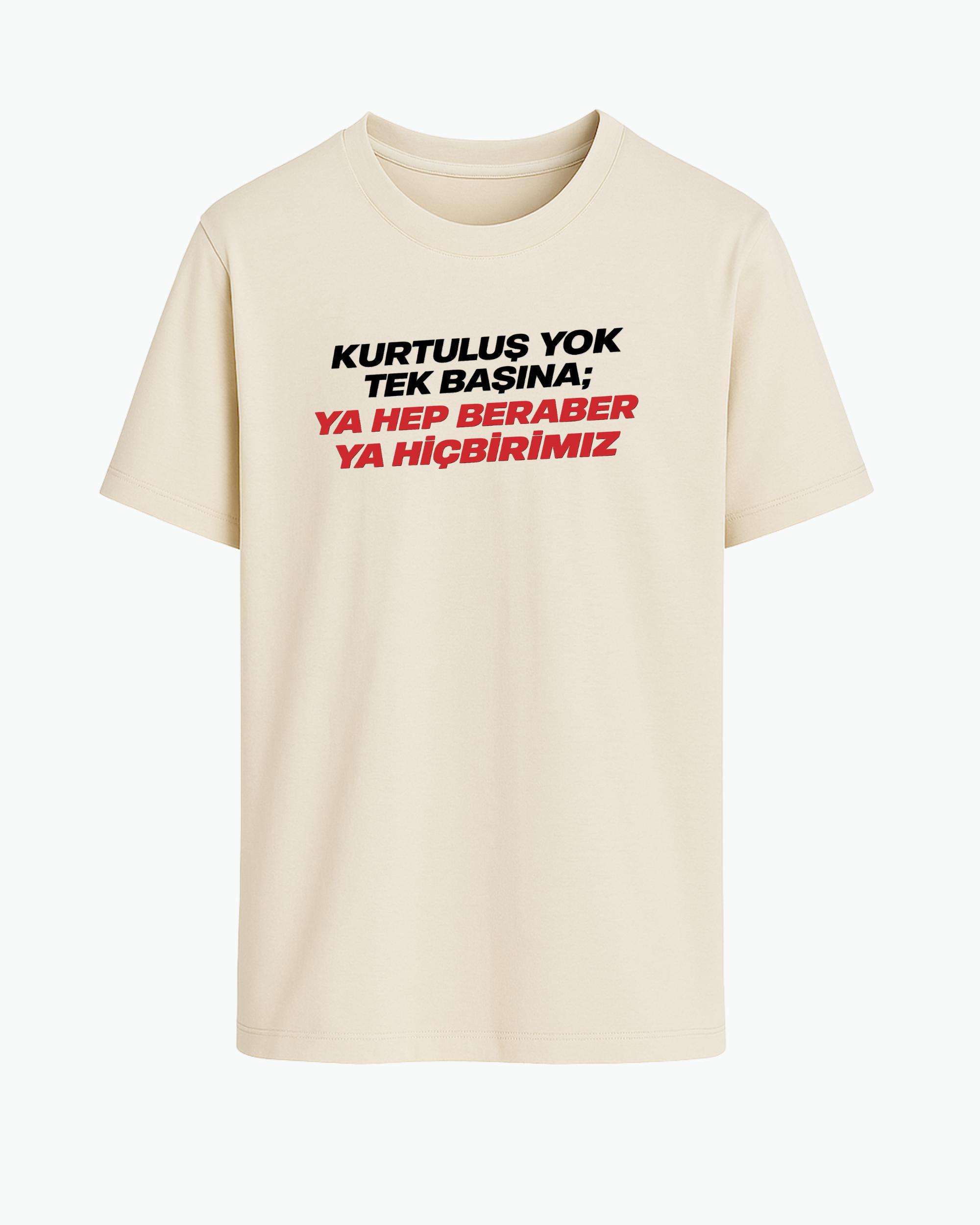 Kurtuluş Yok Tek Başına! T-shirt