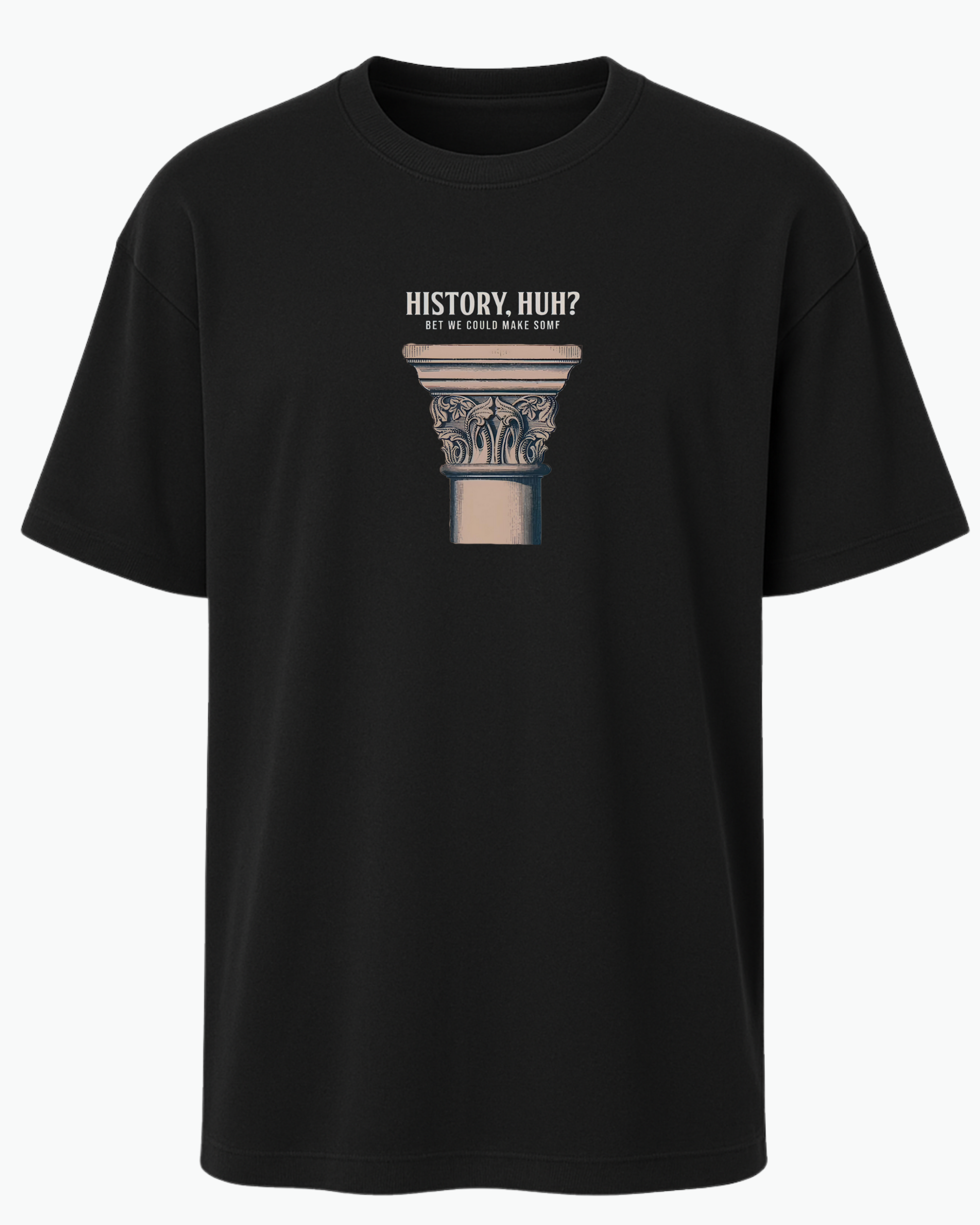 History, Huh? Tişört