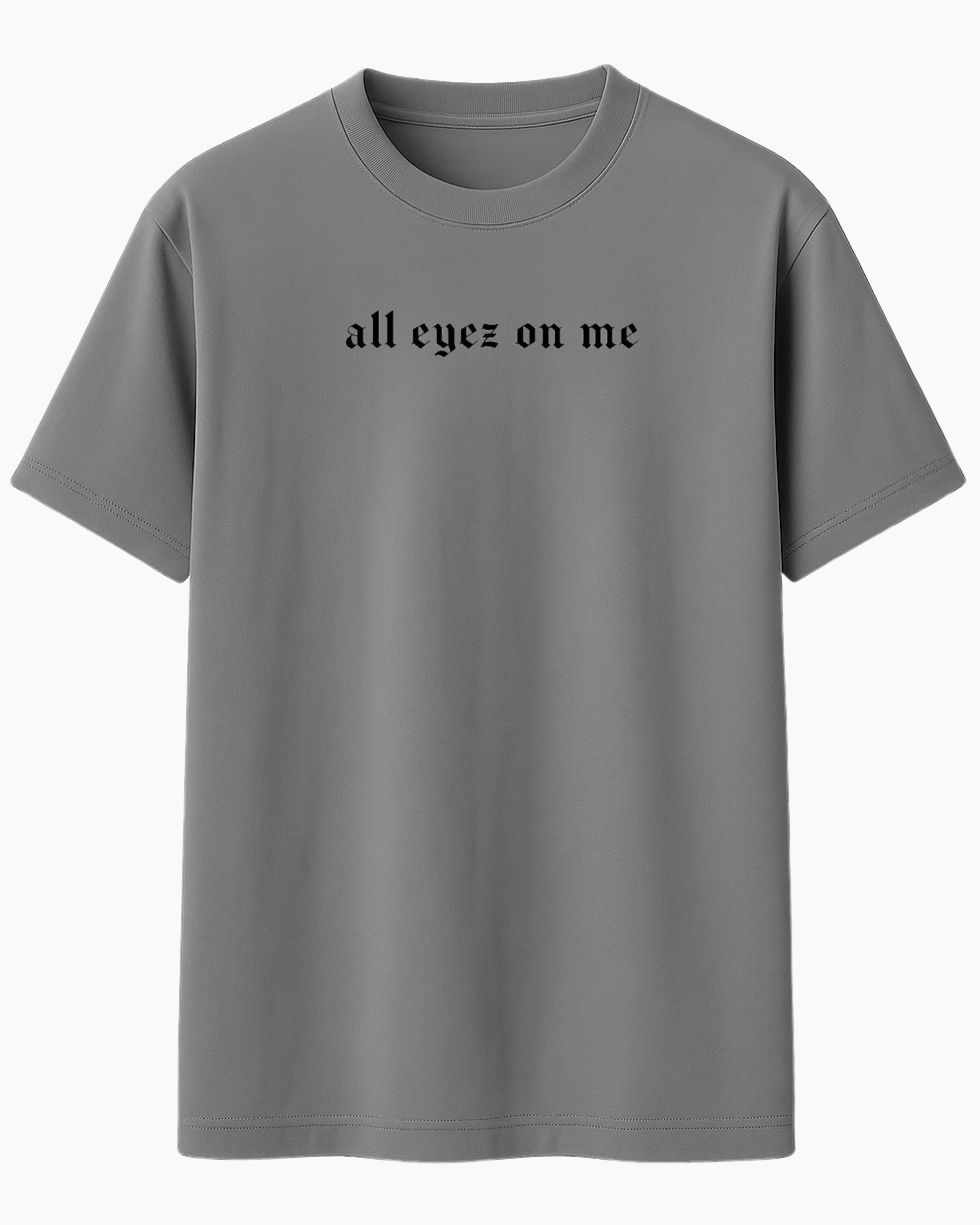 All Eyez On Me Tişört