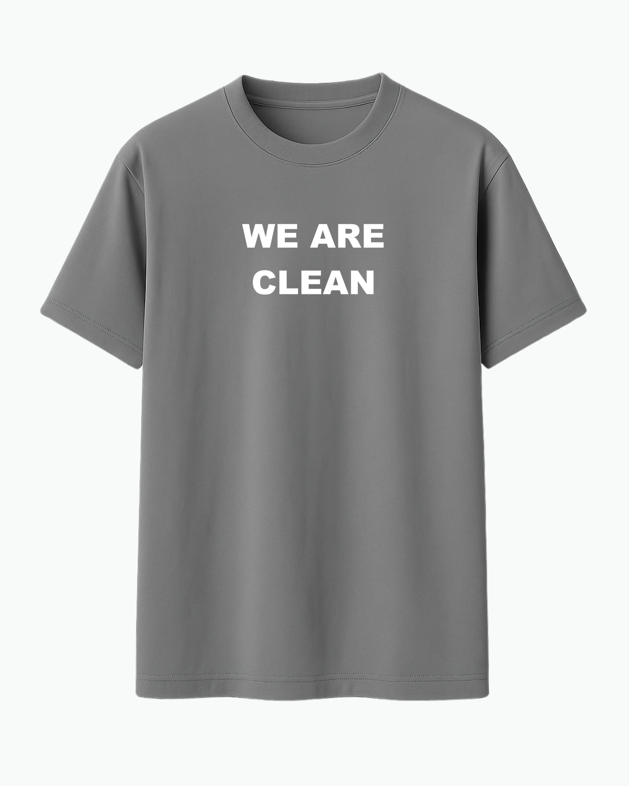 We Are Clean T-shirt
