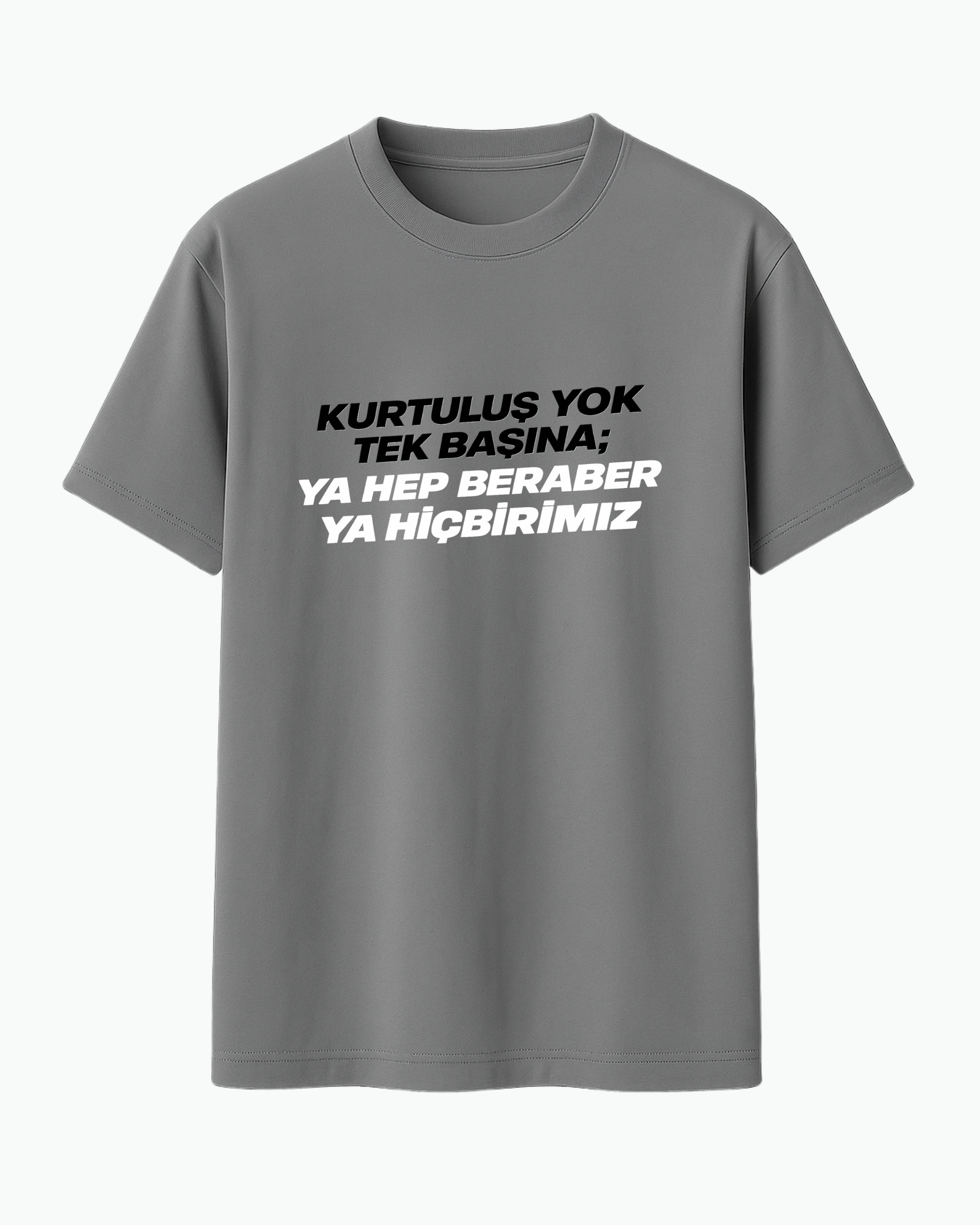 Kurtuluş Yok Tek Başına! T-shirt
