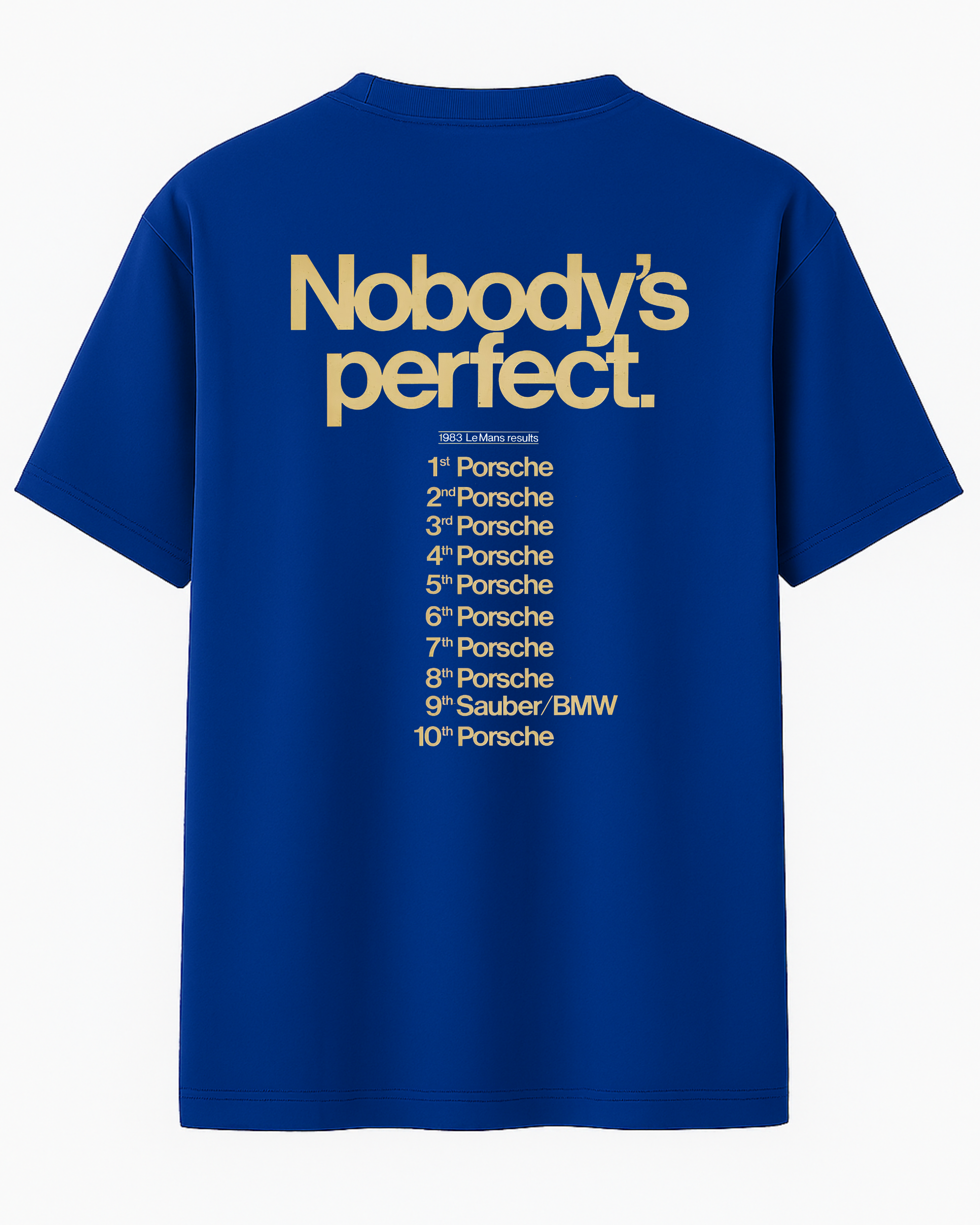 Porsche x Le Mans History – “Nobody’s Perfect” T-Shirt
