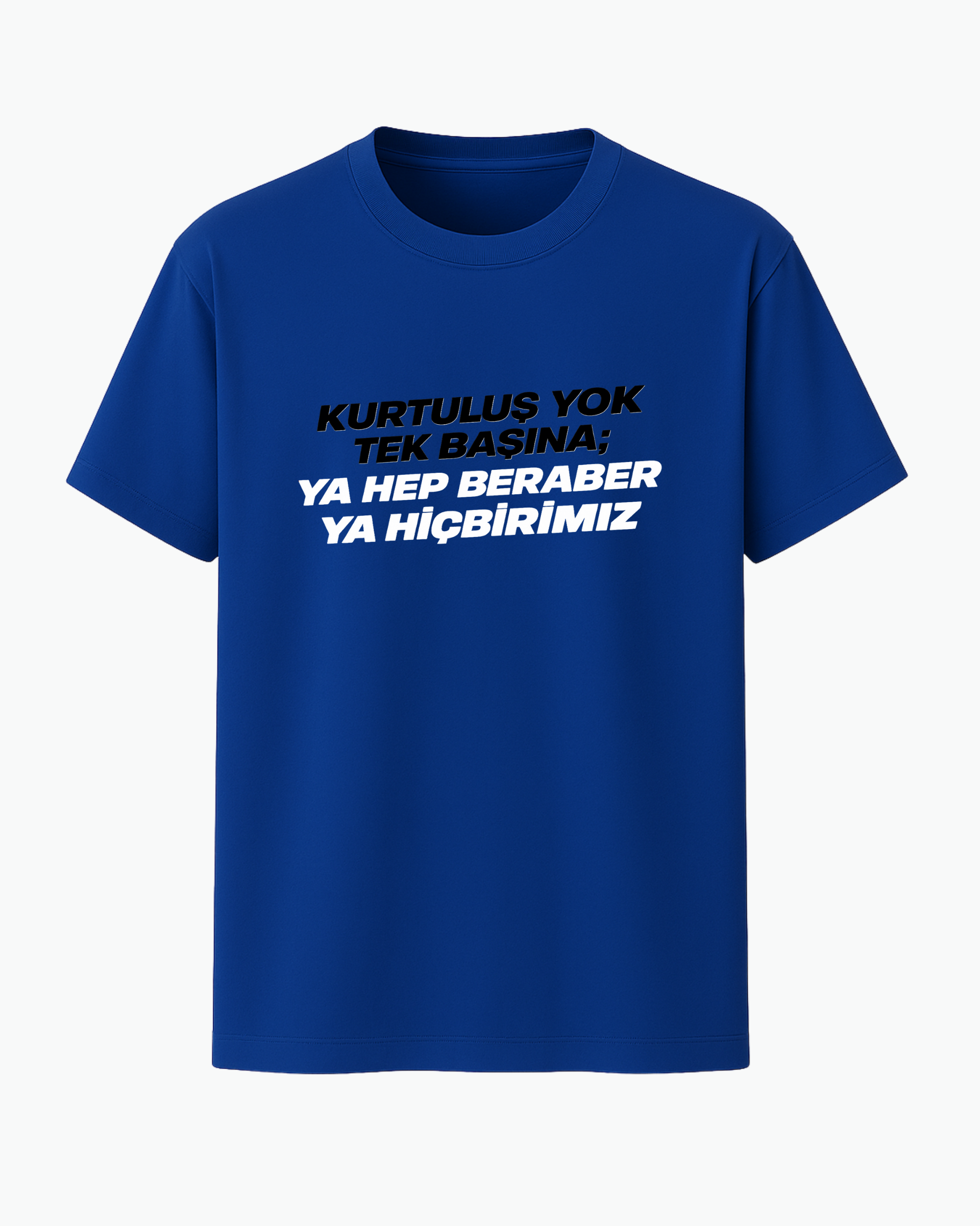Kurtuluş Yok Tek Başına! T-shirt