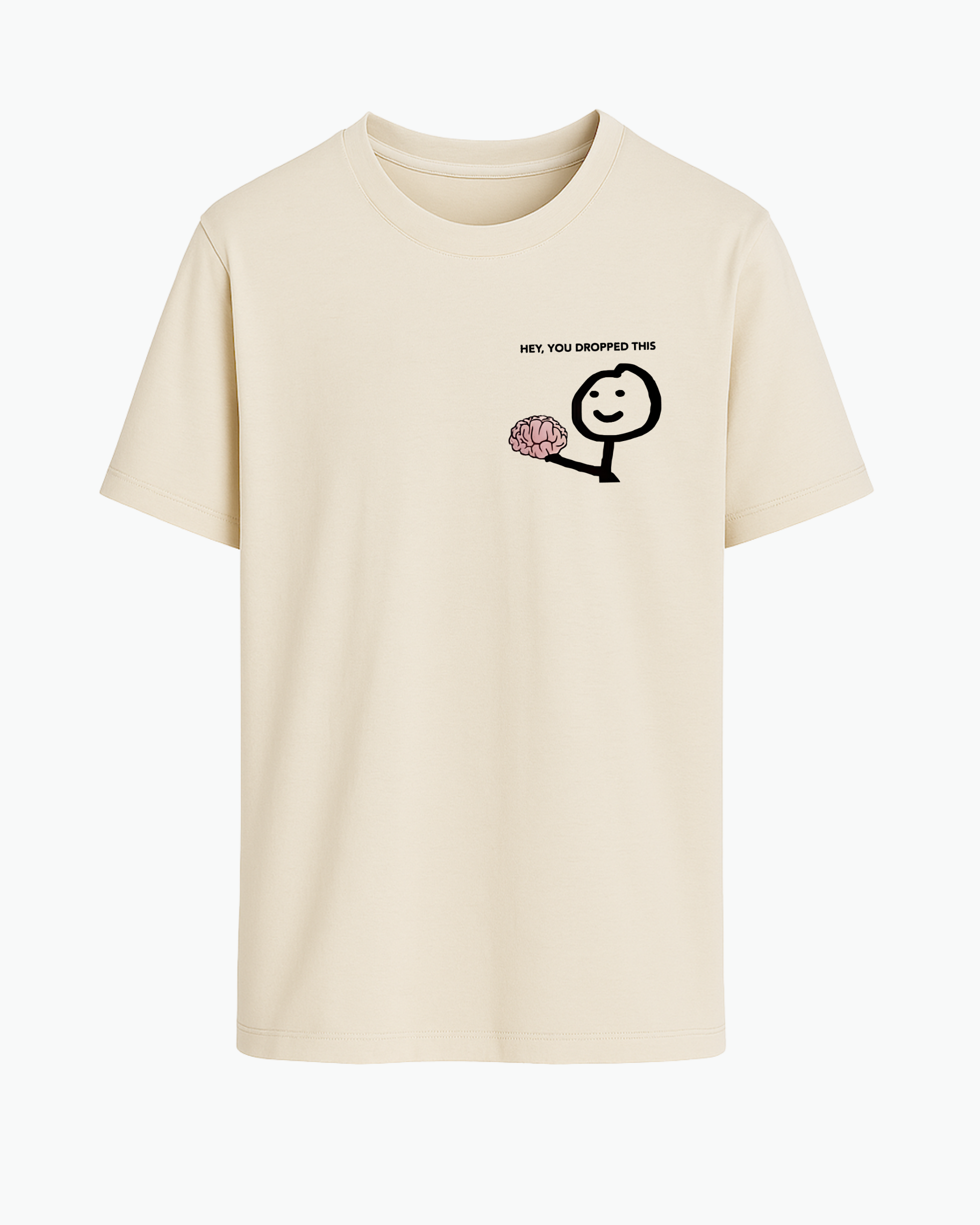 Hey, You Dropped This T-shirt