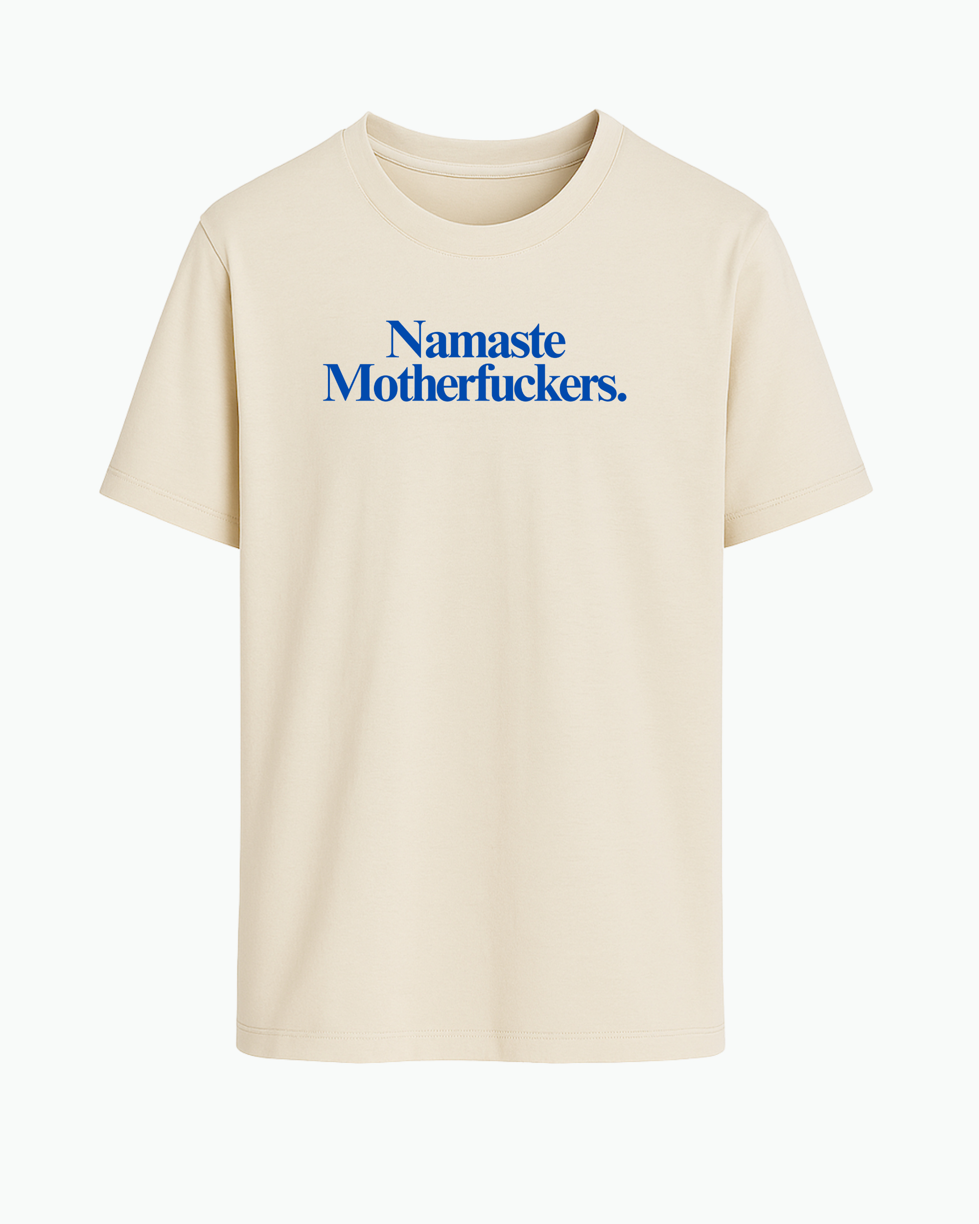 Namaste Motherfuckers T-shirt