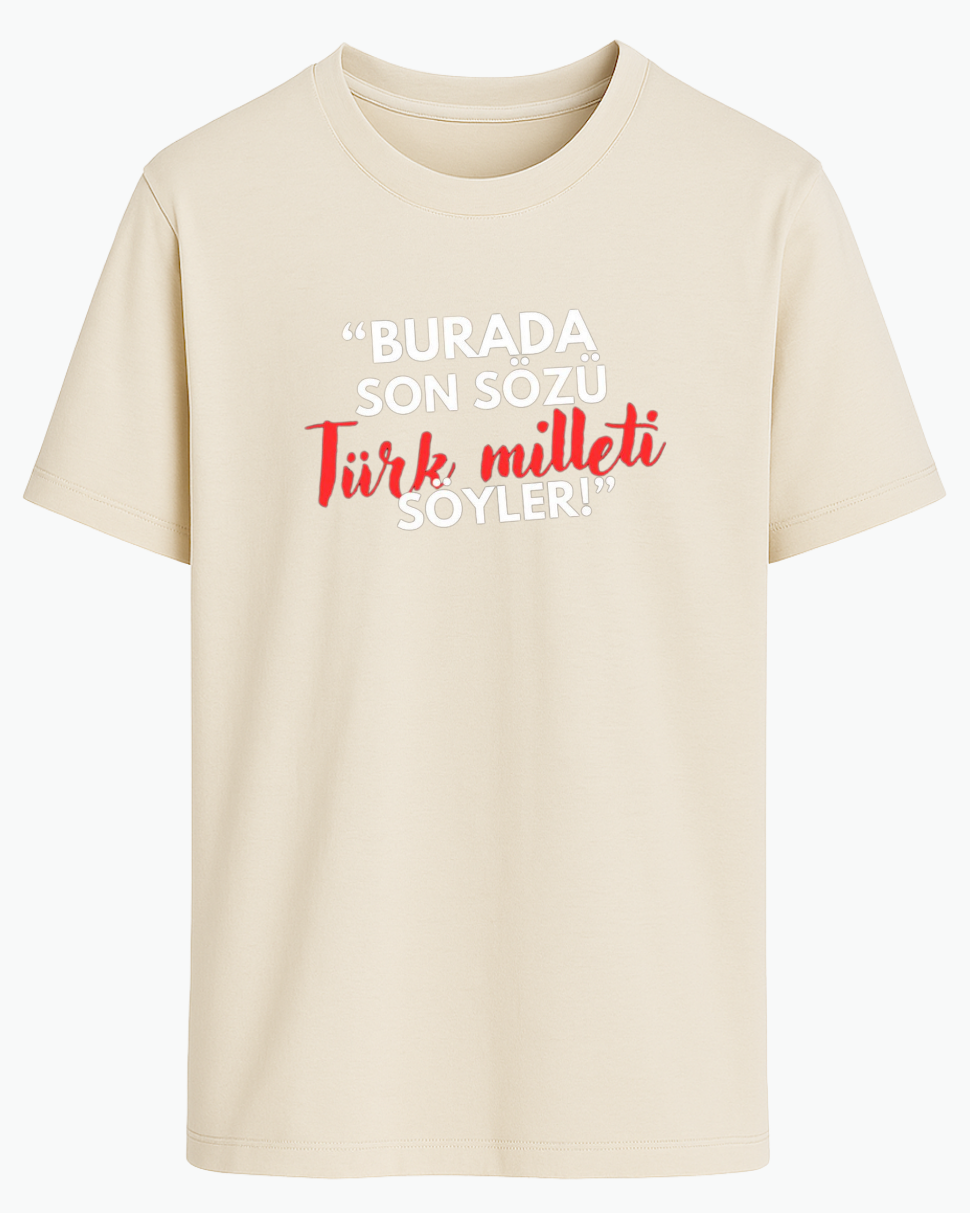 Son Sözü Türk Milleti Söyler T-shirt