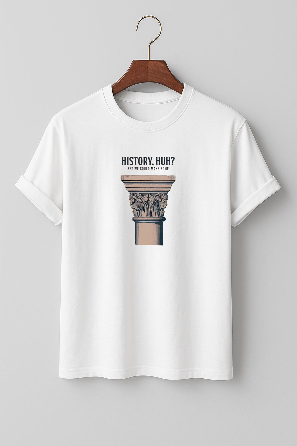 History, Huh? T-shirt