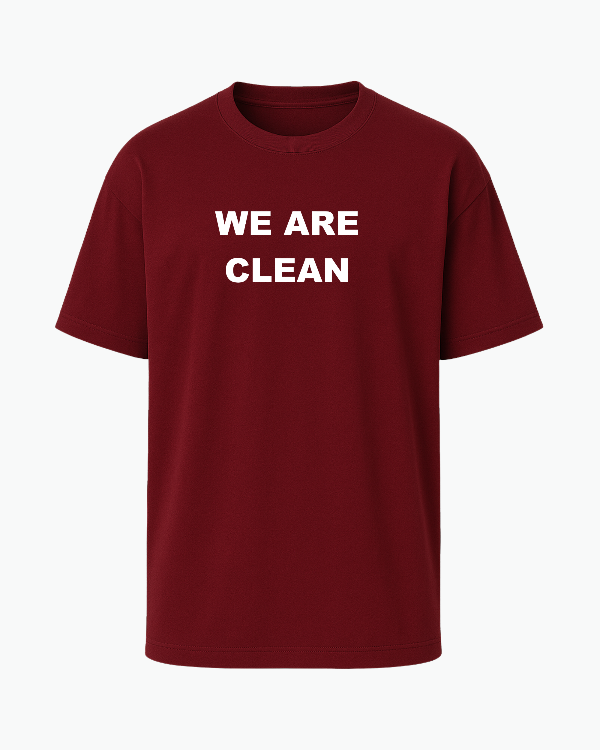 We Are Clean T-shirt