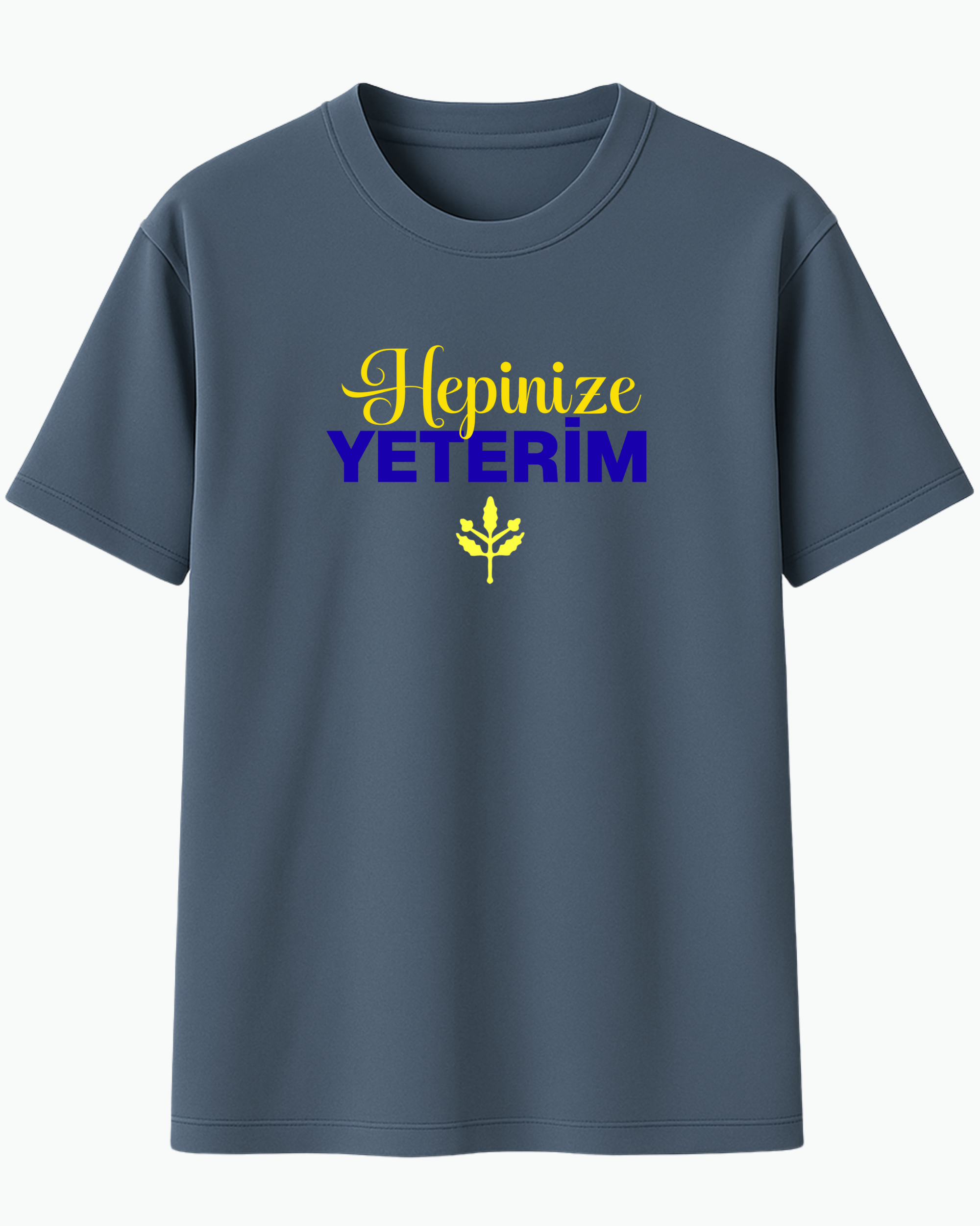 Hepinize Yeterim T-shirt