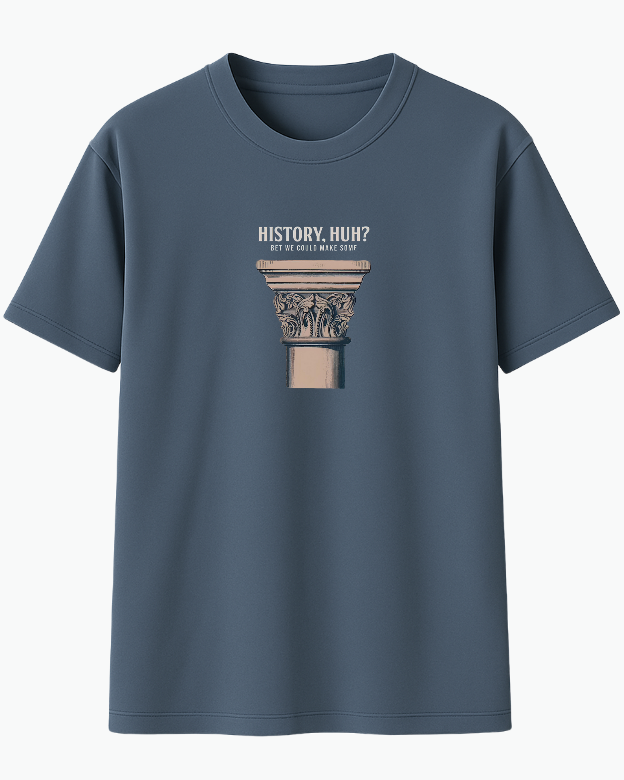 History, Huh? Tişört