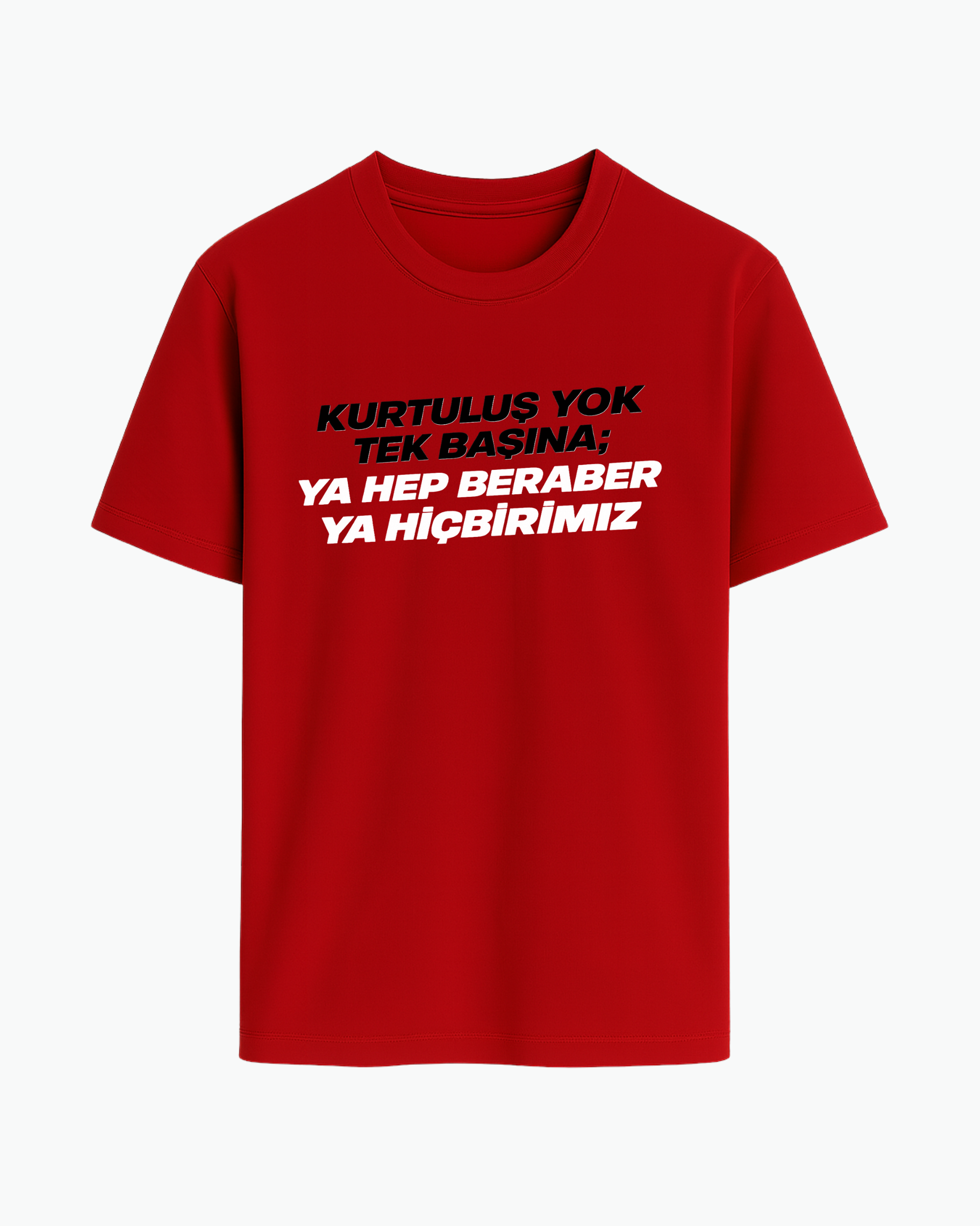 Kurtuluş Yok Tek Başına! T-shirt