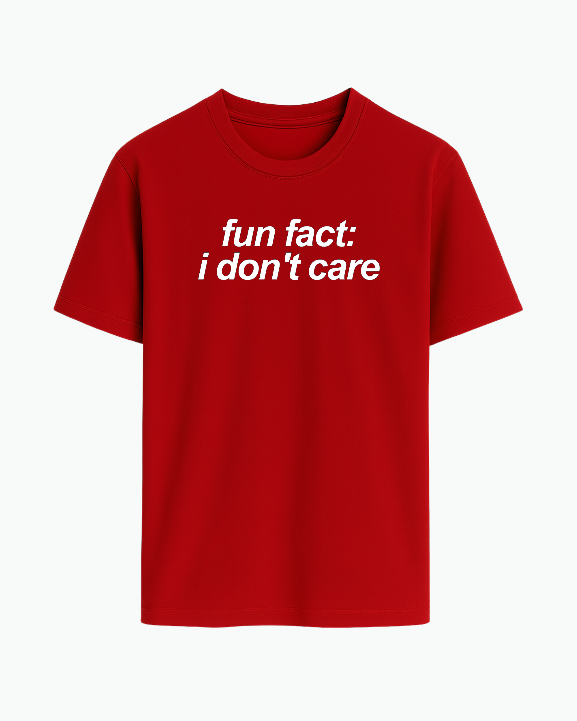 Fun Fact: I Don’t Care T-shirt