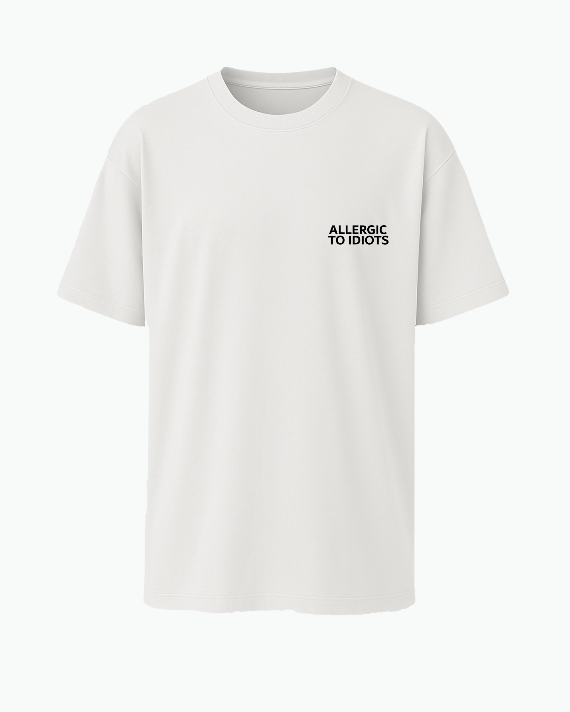 Allergic to Idiots T-shirt