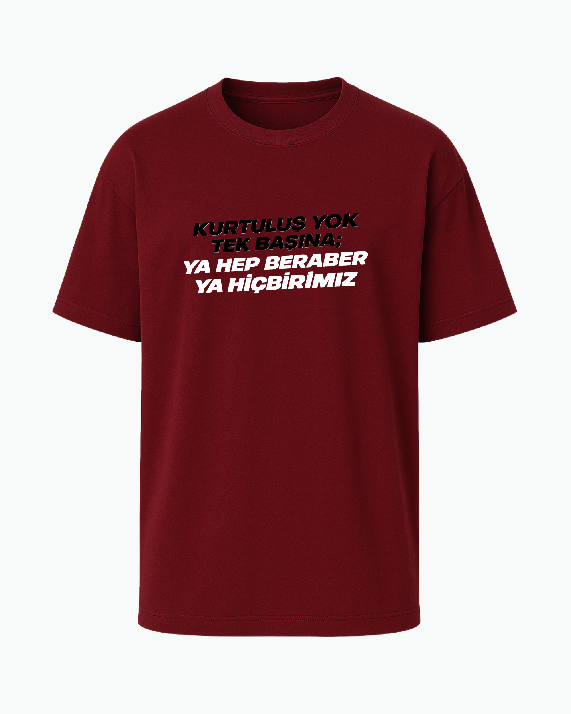 Kurtuluş Yok Tek Başına! T-shirt