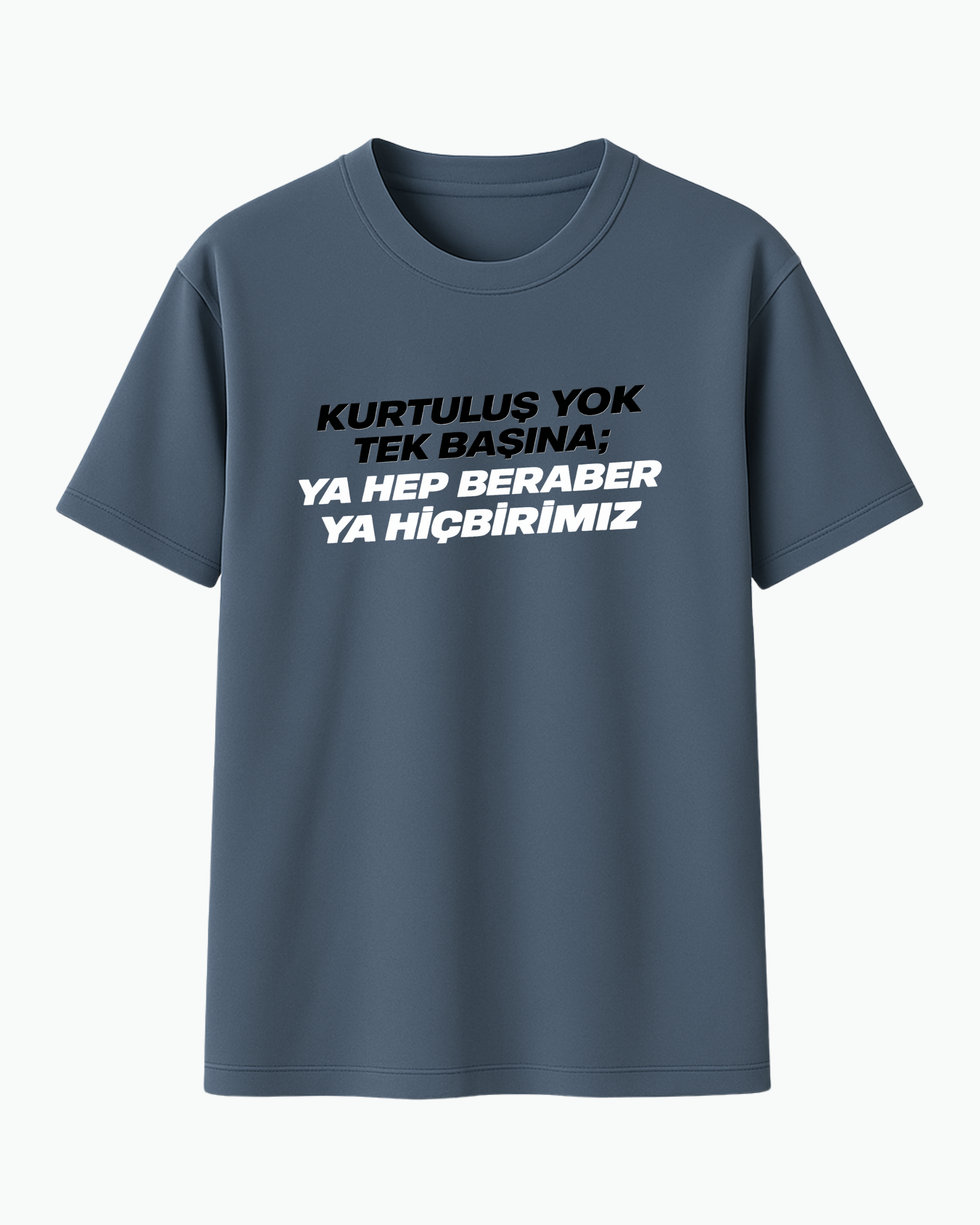 Kurtuluş Yok Tek Başına! T-shirt