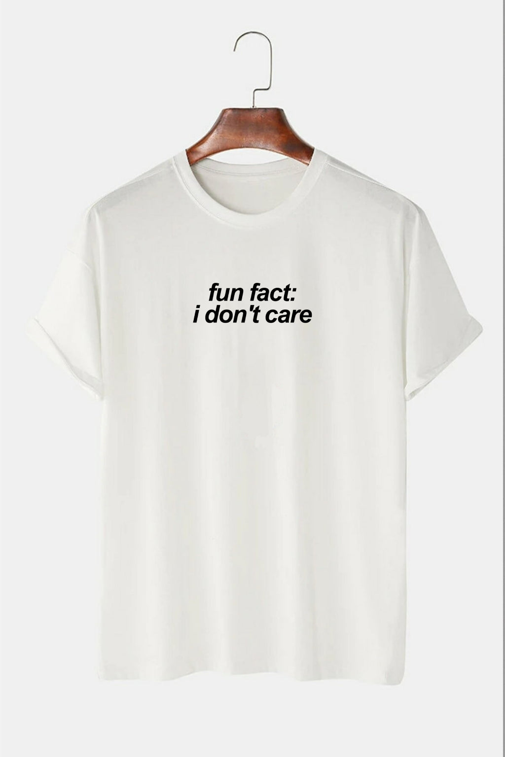 Fun Fact: I Don’t Care T-shirt
