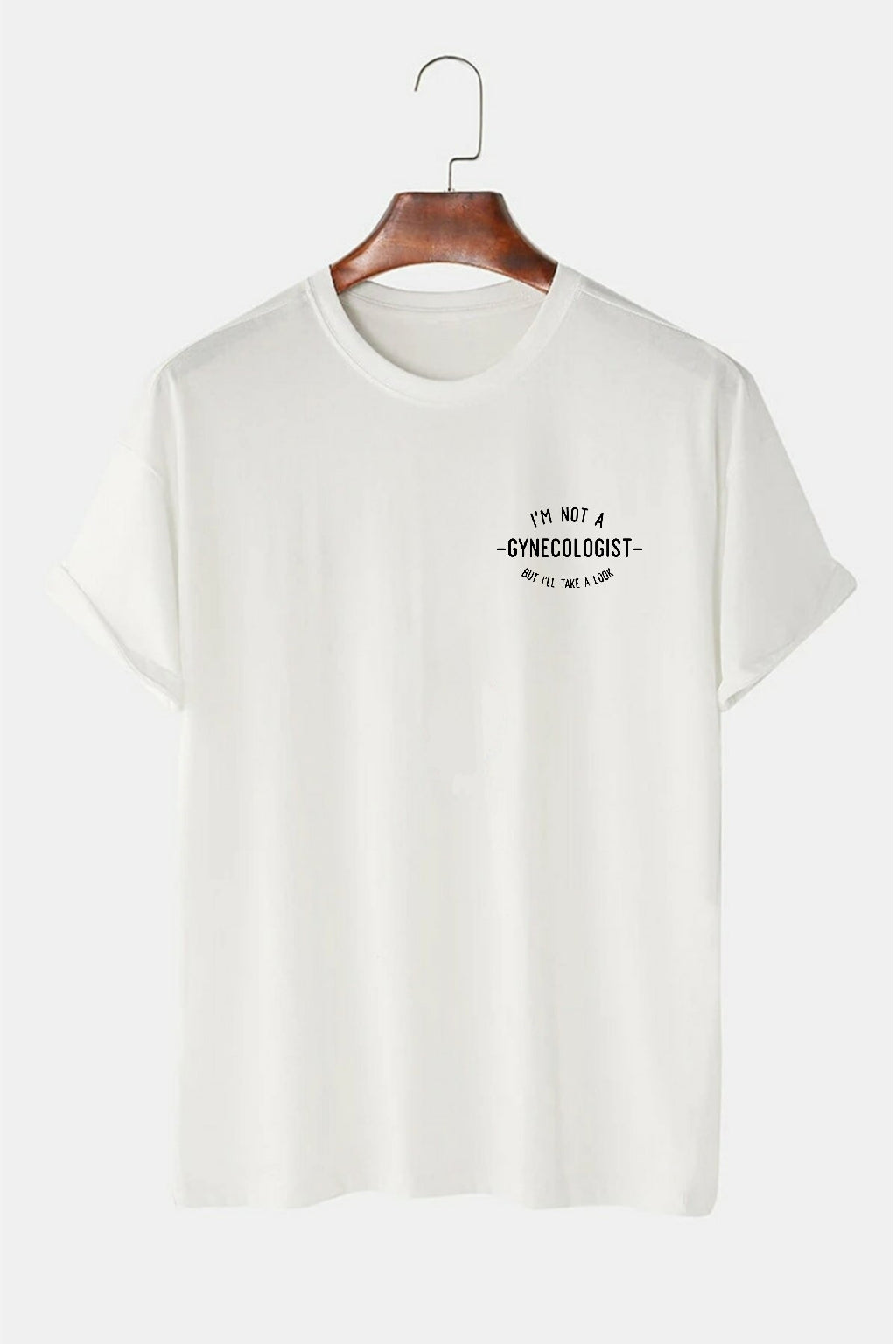 I’m Not a Gynecologist T-shirt