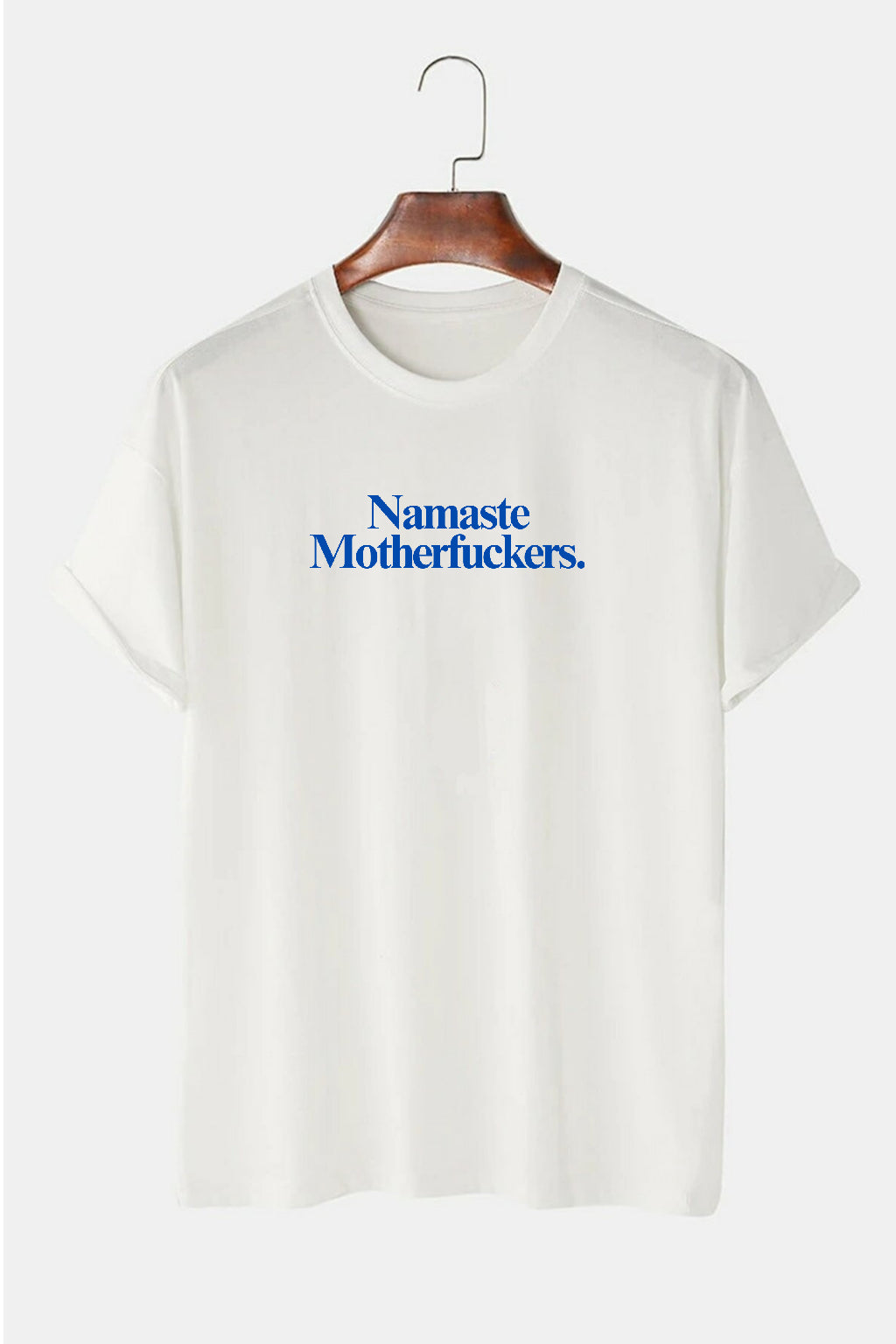 Namaste Motherfuckers T-shirt